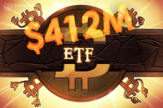 Bitcoin ETFs Post $412M Inflows